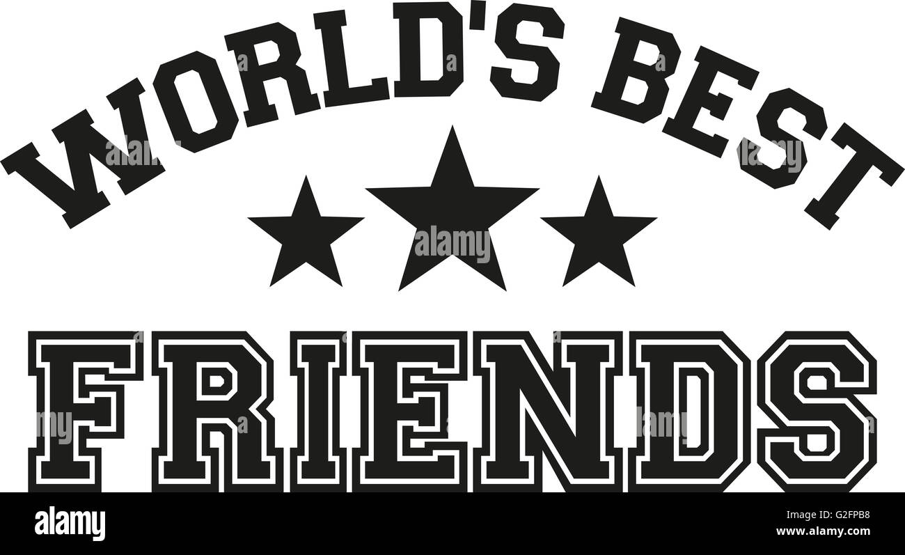 I migliori del mondo amici scritte Foto Stock