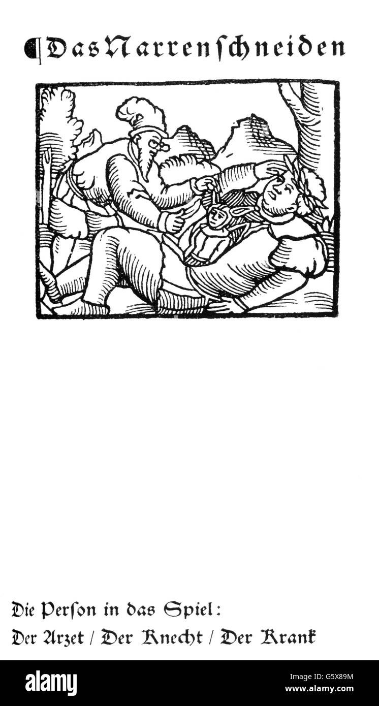 Sachs, Hans, 5.11.1494 - 19.1.1576, autore/scrittore tedesco e meistersinger, opere, shrovetide play, 'come Narrenschneiden' ('il taglio delle sciole'), 1557, Foto Stock