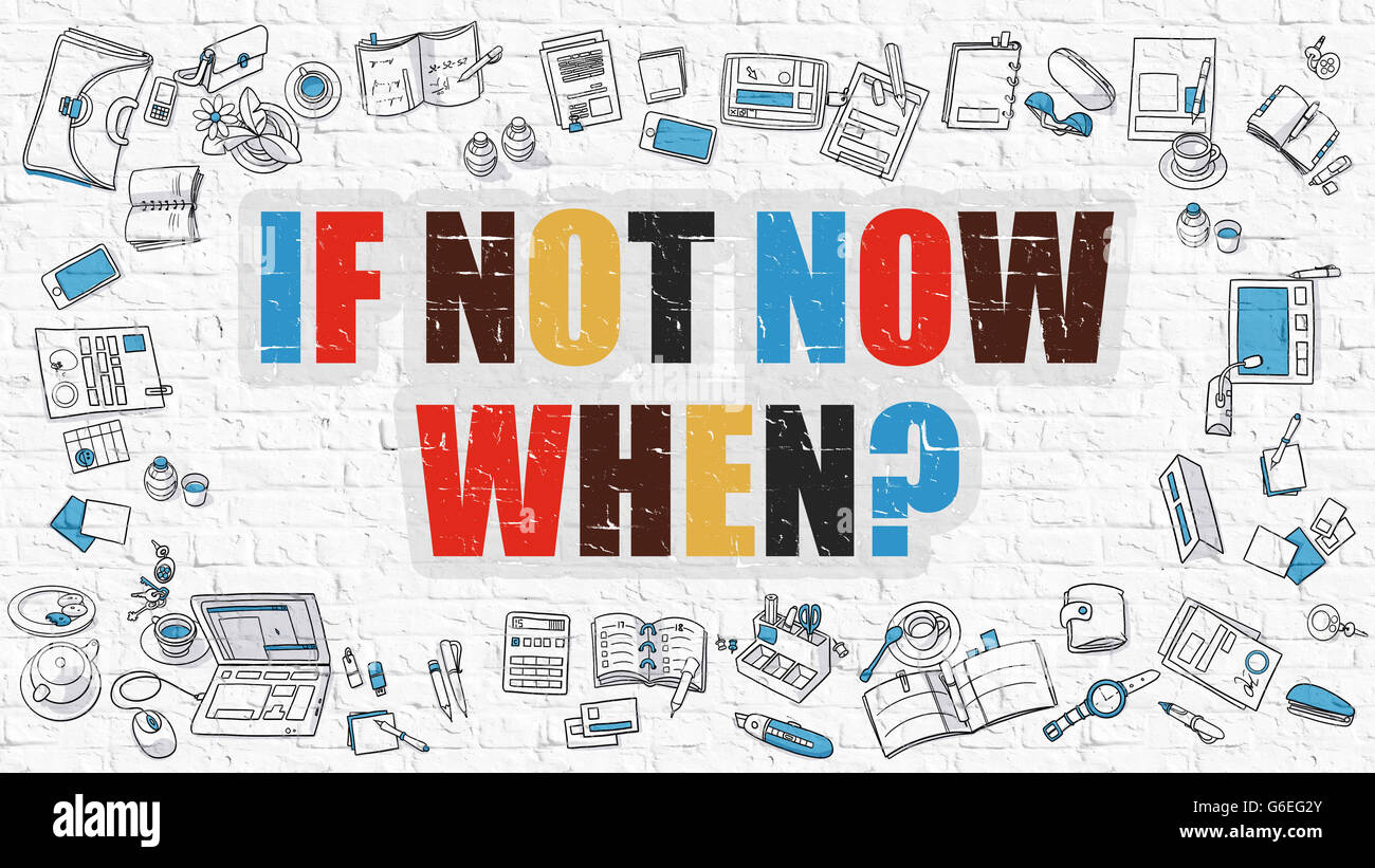 Se non ora quando il concetto con Doodle icone del design. Foto Stock