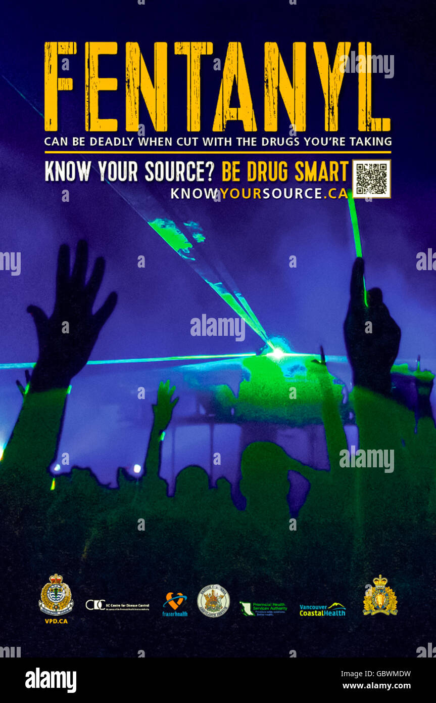 'Il fentanil può essere mortale quando viene tagliato con i farmaci che stai prendendo - conoscere la tua fonte? Essere farmaco Smart' campagna di informazione pubblica poster da Canada rilasciato nel giugno 2016 progettato per aumentare la consapevolezza di fentanil, un potente oppiaceo sintetico responsabile per oltre 500 decessi da overdose in Canada nel 2015-16 da soli. Vedere la descrizione per maggiori informazioni. Foto Stock