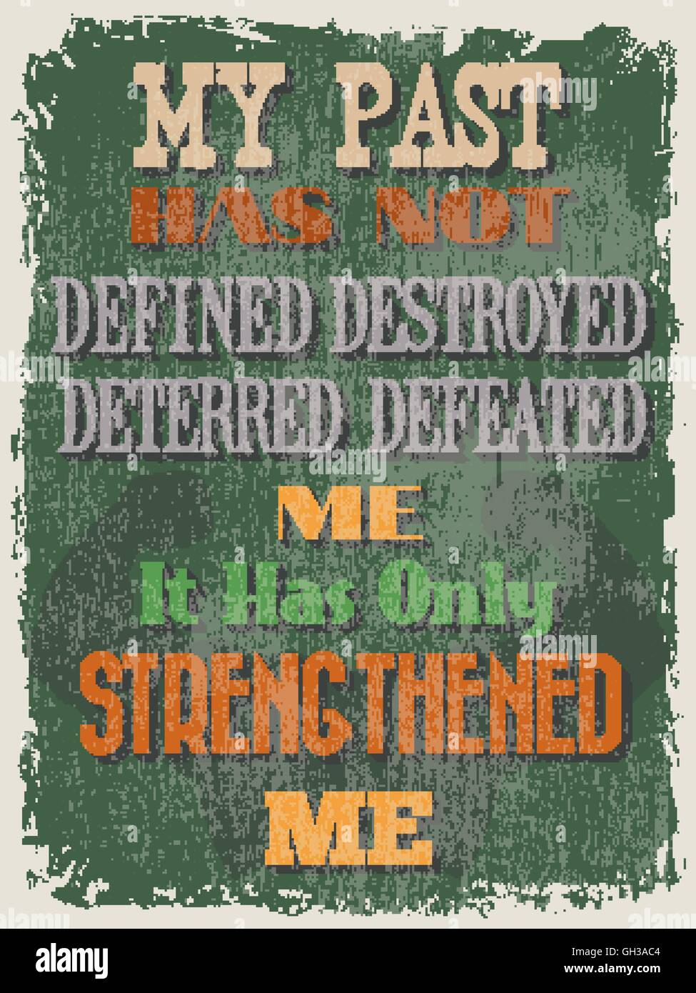 Retro Vintage preventivo motivazionale Poster. Il mio passato non ha definito distrutto scoraggiato sconfitto Me ha solo rafforzato Me. Gru Illustrazione Vettoriale