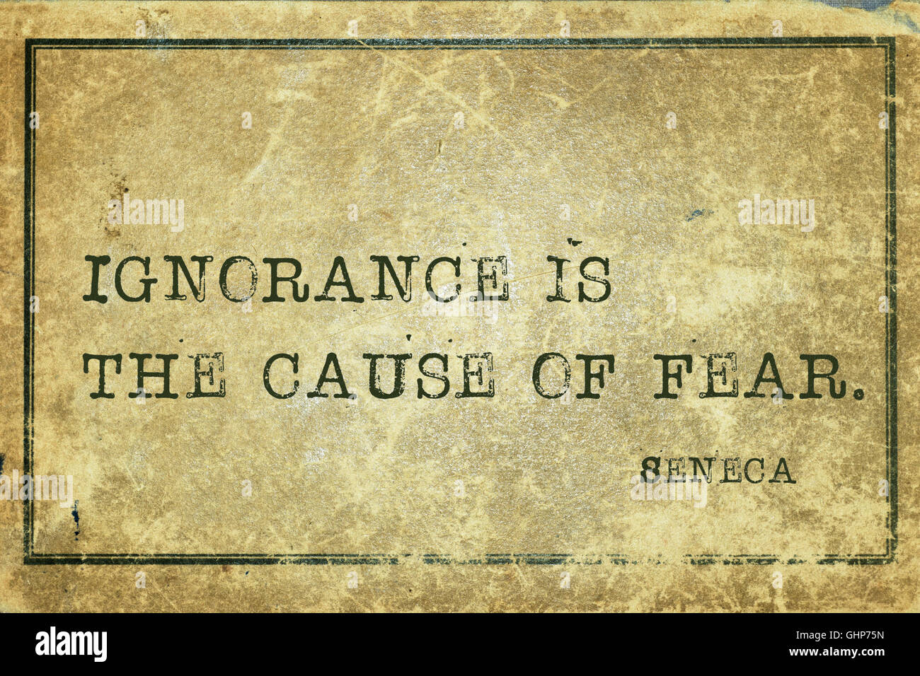 L ignoranza è la causa della paura - antico filosofo romano Seneca preventivo stampato su grunge cartone vintage Foto Stock