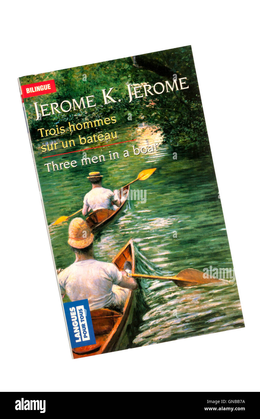A bilingualInglese-francese edizione di Tre Uomini in Barca di Jerome K. Jerome. Foto Stock