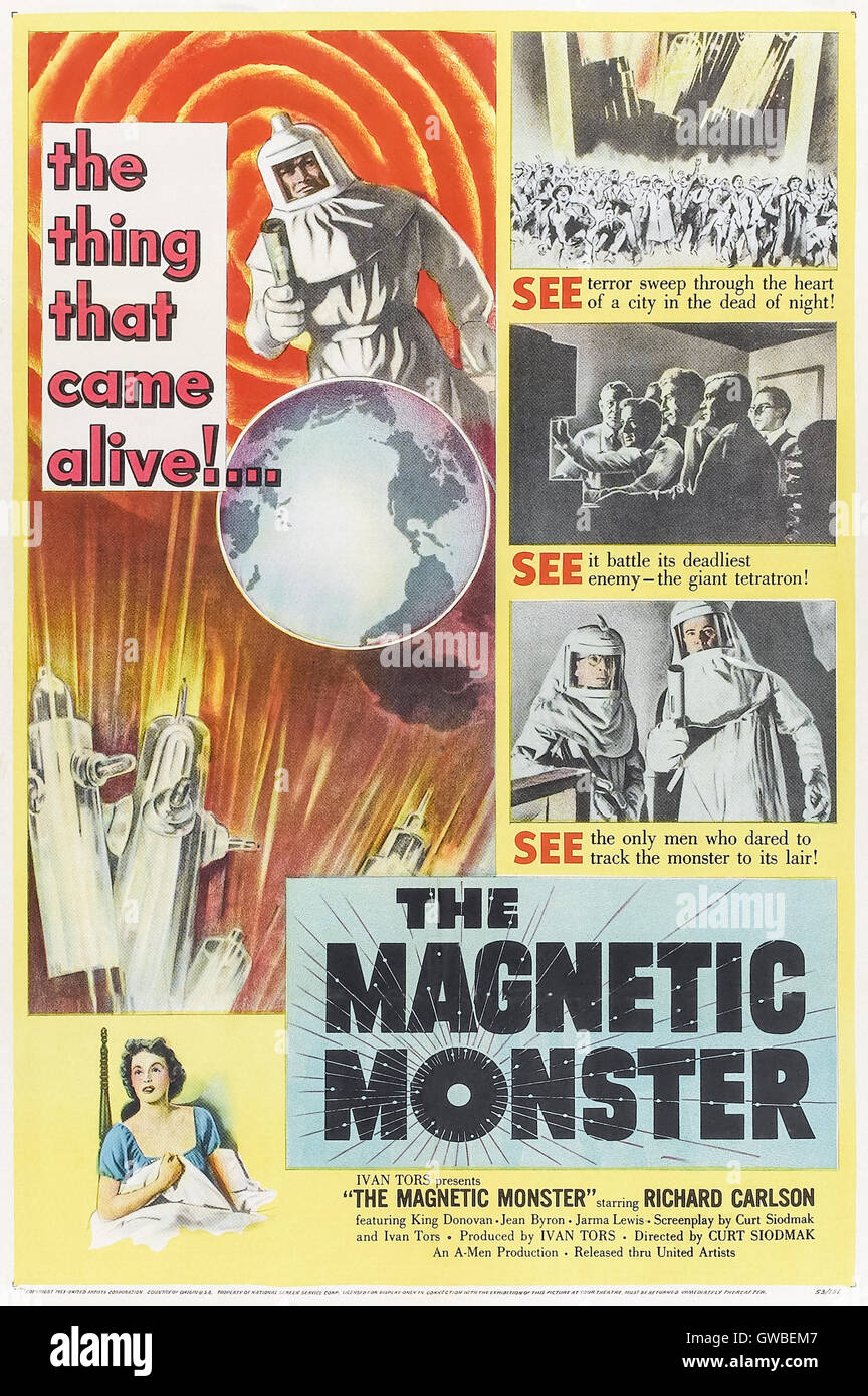 Il Mostro magnetico (1953) diretto da Curt Siodmak e interpretato da  Richard Carlson, re Donovan, e Jean Byron. Un elemento radioattivo assorbe  energia da oggetti metallici e deve essere spento prima che