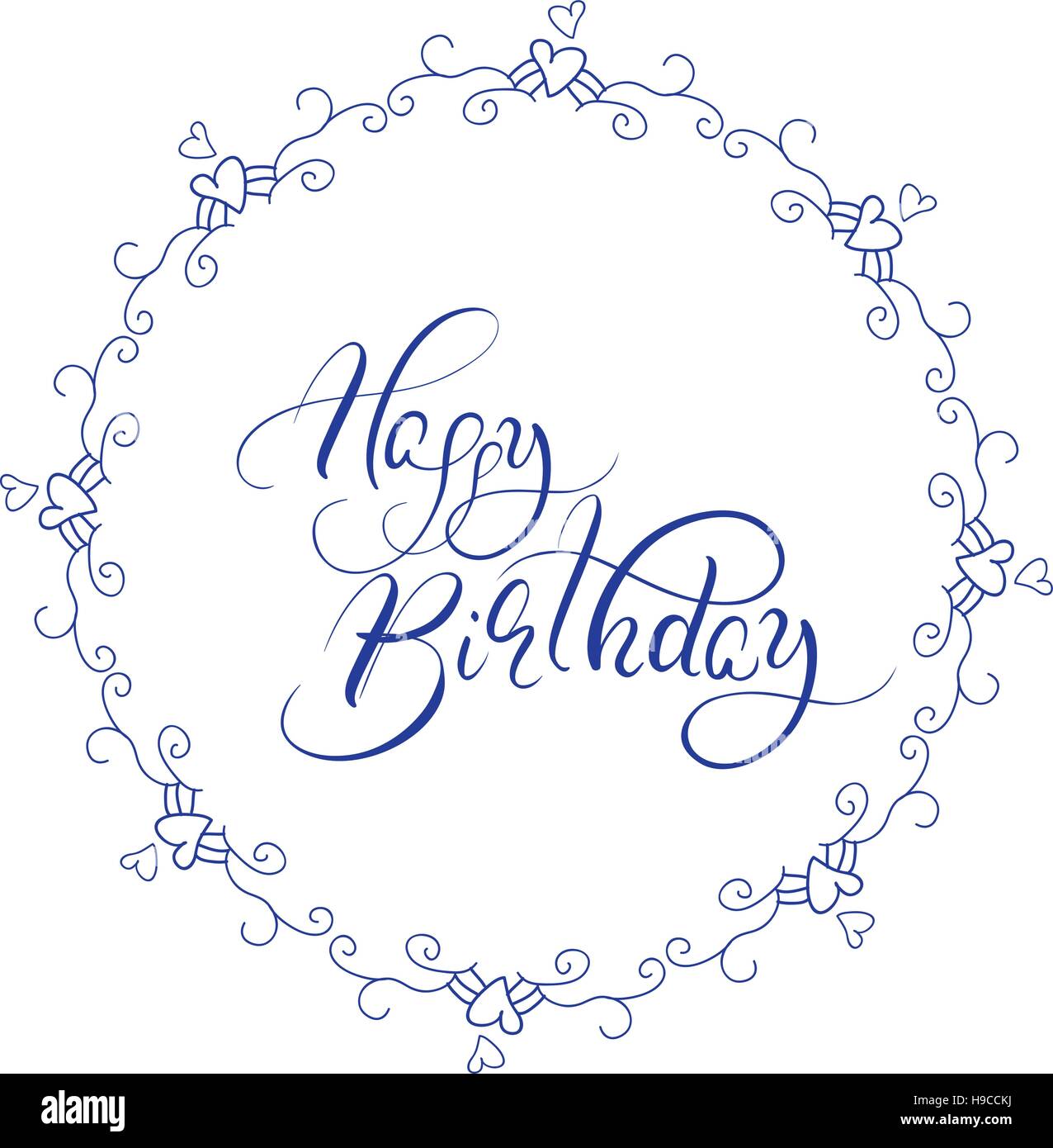 Blu astratta cornice rotonda e parole calligrafico buon compleanno. Illustrazione vettoriale EPS10 Illustrazione Vettoriale