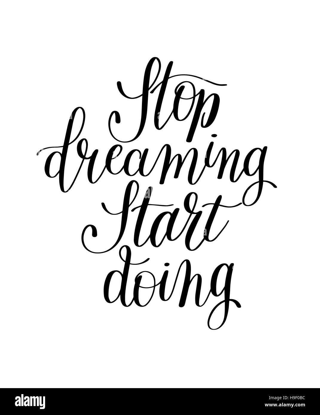 Smettere di sognare inizia a fare scritte a mano motivazionale positivo q Illustrazione Vettoriale