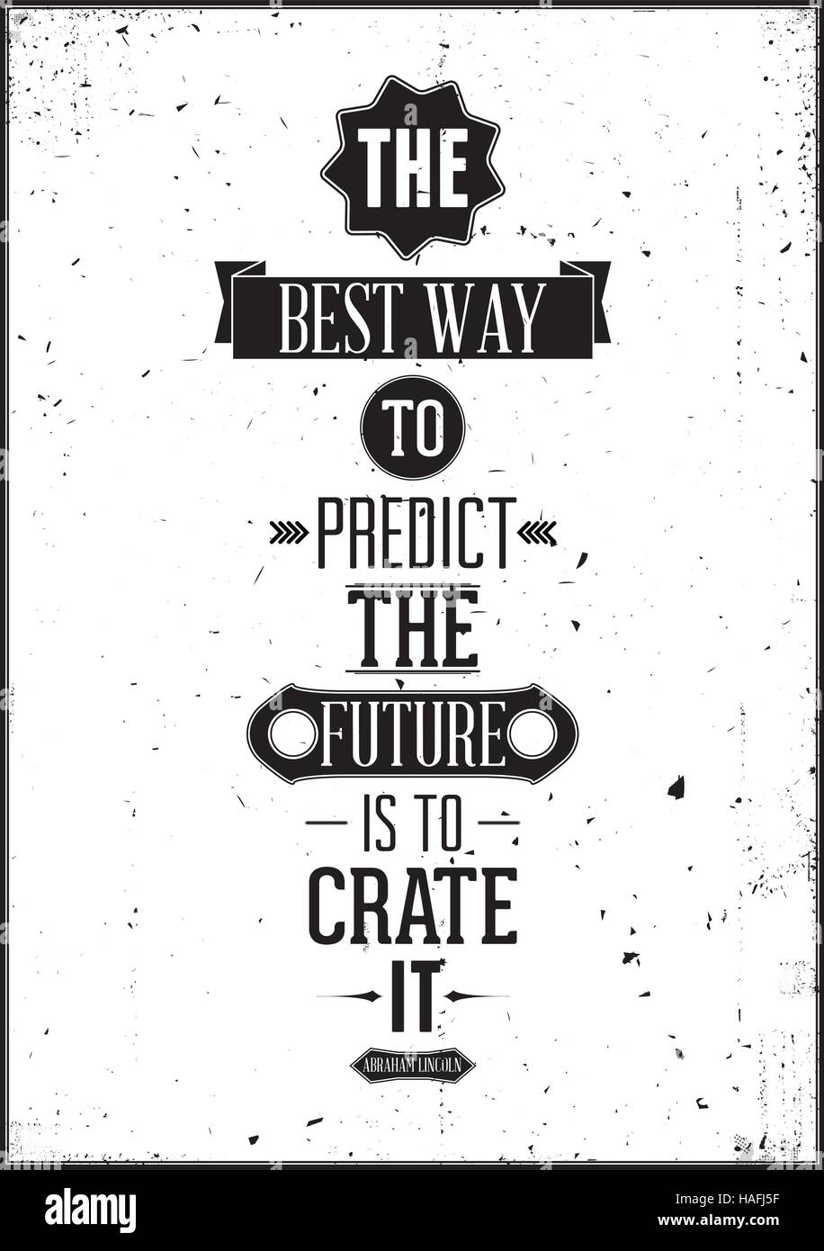 Il modo migliore per predire il futuro è crearlo. Abramo Linc Illustrazione Vettoriale