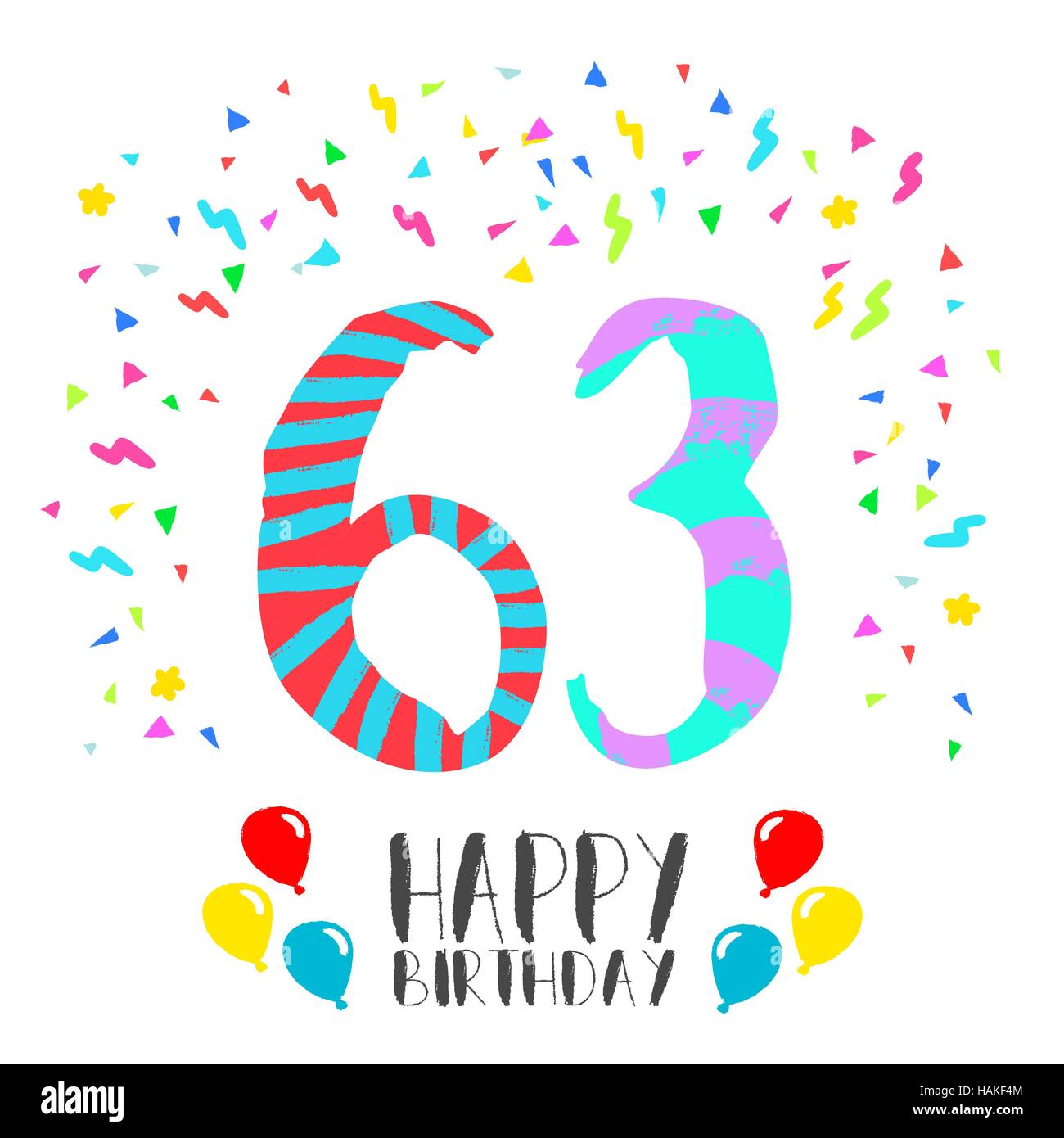 Buon Compleanno Numero 63 Biglietto Di Auguri Per Una Sessantina Di Tre Anni Di Divertimento In Stile Arte Con Party Coriandoli Anniversario Invito Congratulazioni Immagine E Vettoriale Alamy