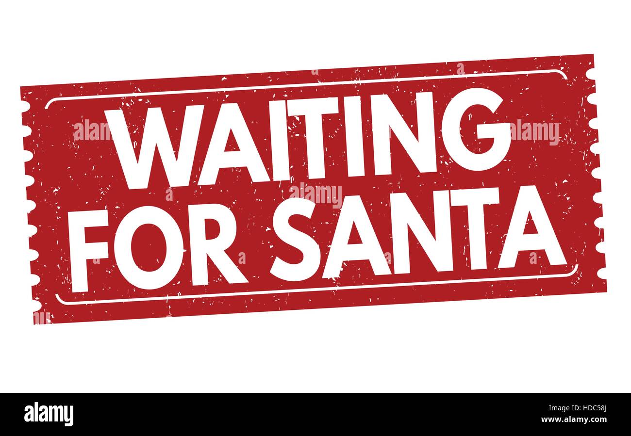 In attesa di Santa grunge timbro di gomma su sfondo bianco, illustrazione vettoriale Illustrazione Vettoriale