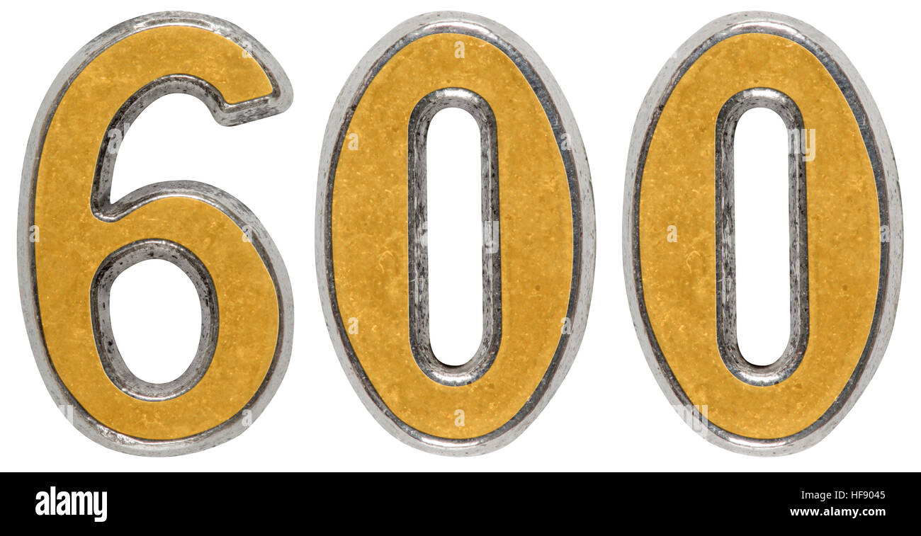 Numero di metallo 600, seicento, isolato su sfondo bianco Foto Stock