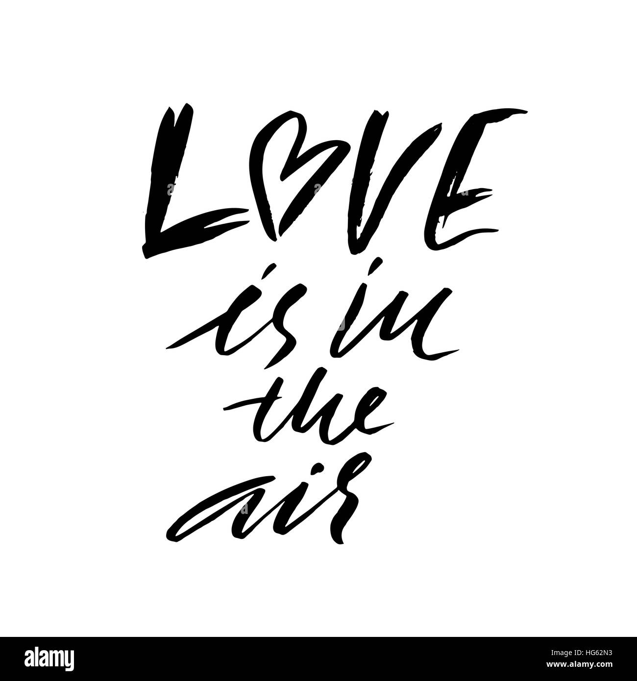 Mano letterati di ispirazione preventivo. L'amore è nell'aria. Spazzolato a mano scritte di inchiostro. Spazzola moderna calligrafia. Illustrazione Vettoriale. Illustrazione Vettoriale