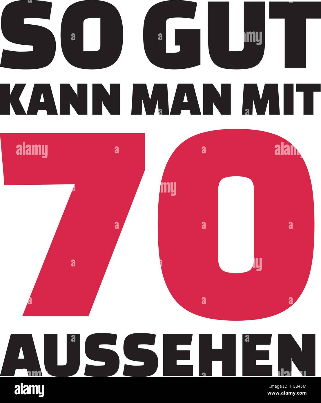 Questo è quanto di buono si può guardare con 70 anni - il settantesimo compleanno tedesco Illustrazione Vettoriale