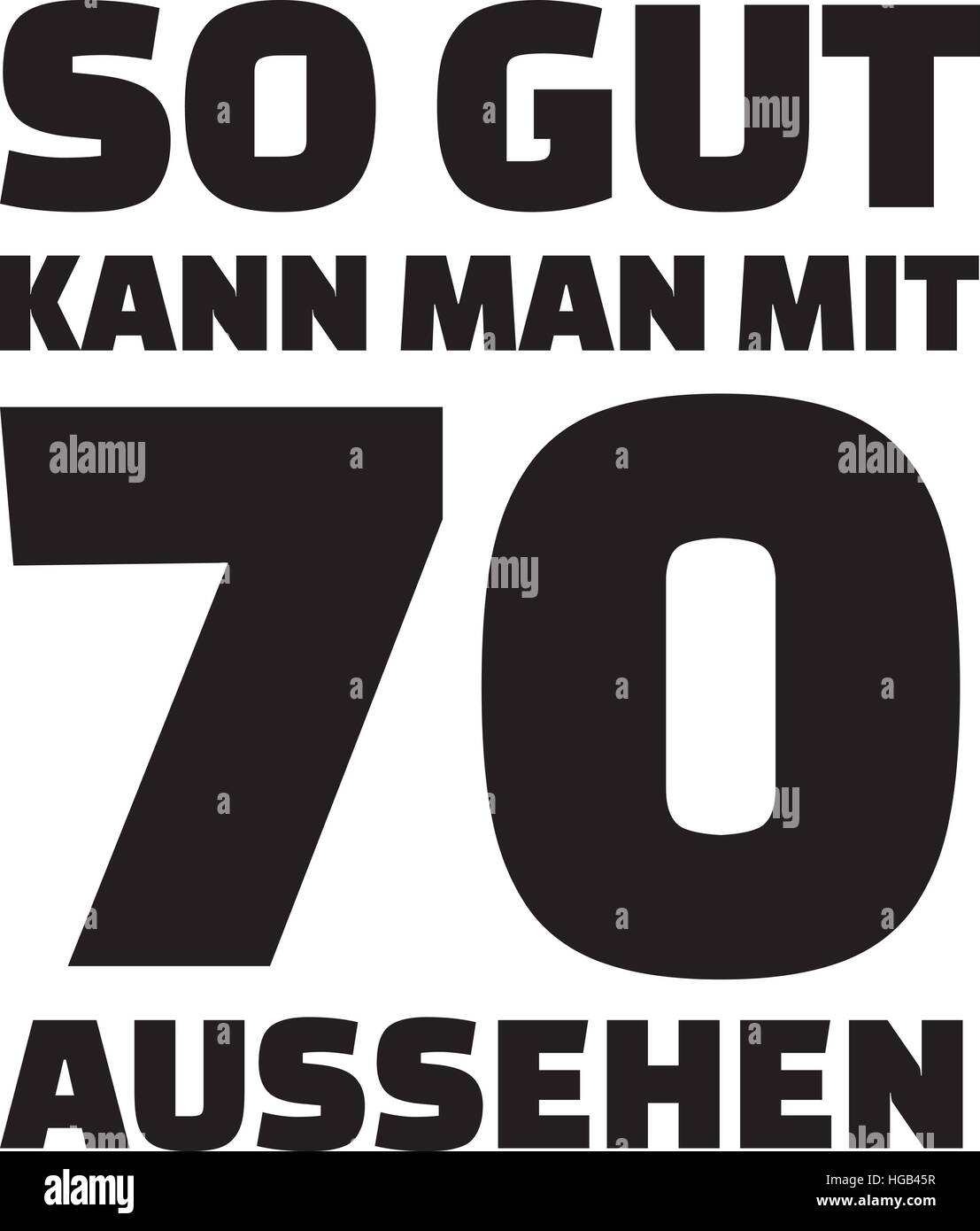 Settantesimo compleanno tedesco - Questo è quanto di buono si può guardare con 70 anni Illustrazione Vettoriale
