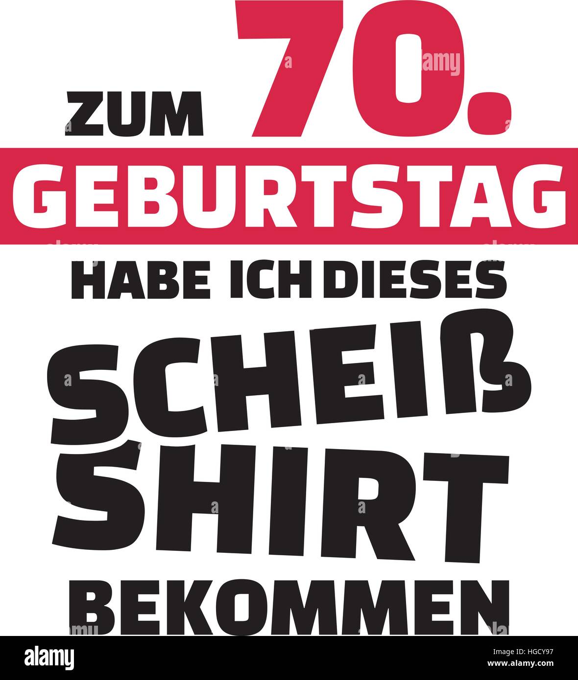 Ho girato 70 e tutto ciò che ho ottenuto è stato questo lousy Shirt - il settantesimo compleanno tedesco Illustrazione Vettoriale