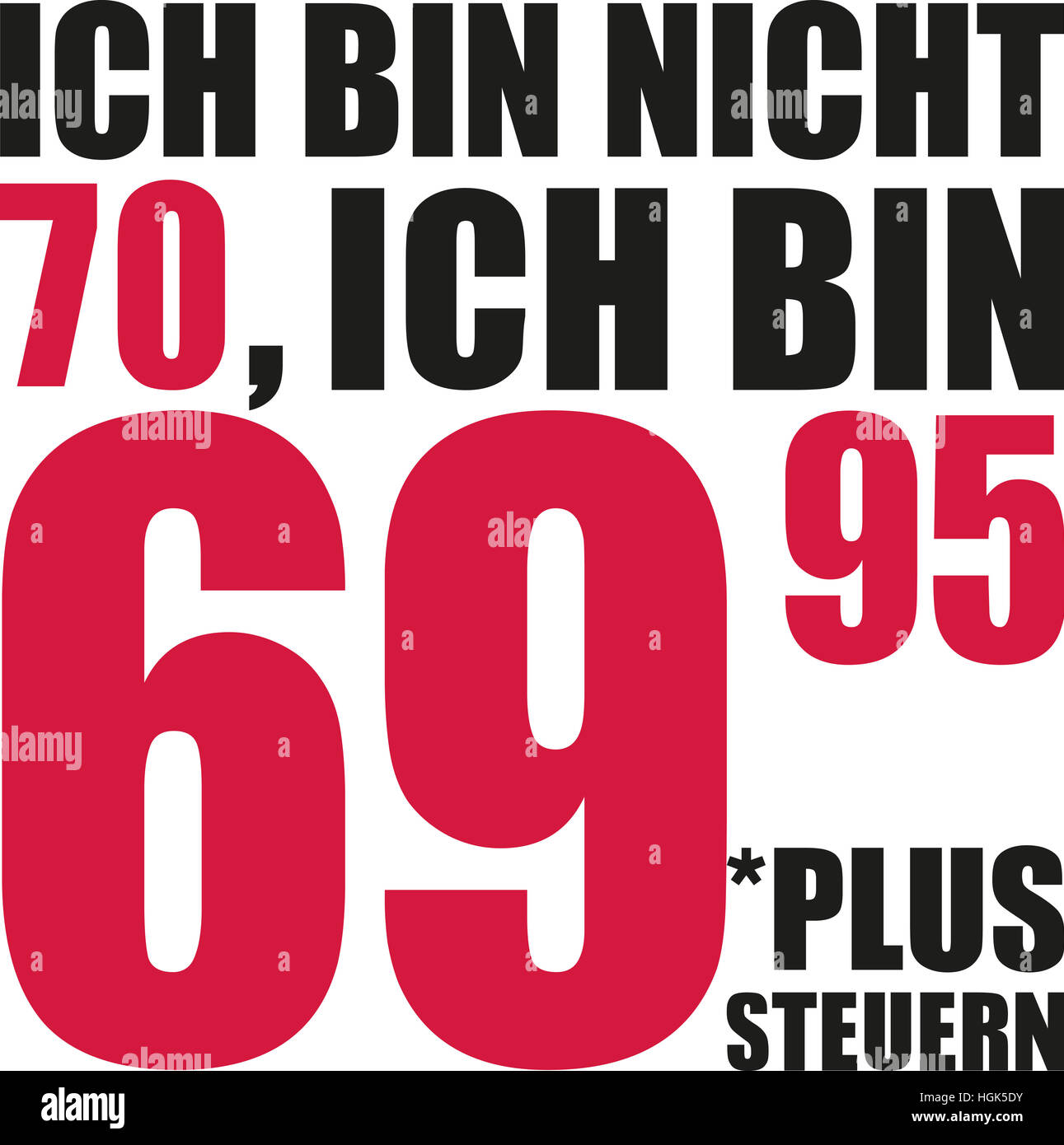 Non sto 70, sto 69.95 più le tasse - il settantesimo compleanno tedesco Foto Stock