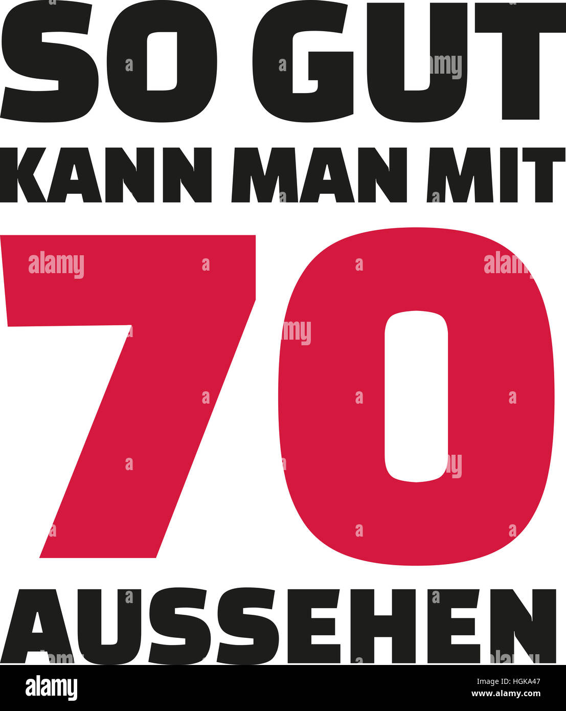 Questo è quanto di buono si può guardare con 70 anni - il settantesimo compleanno tedesco Foto Stock