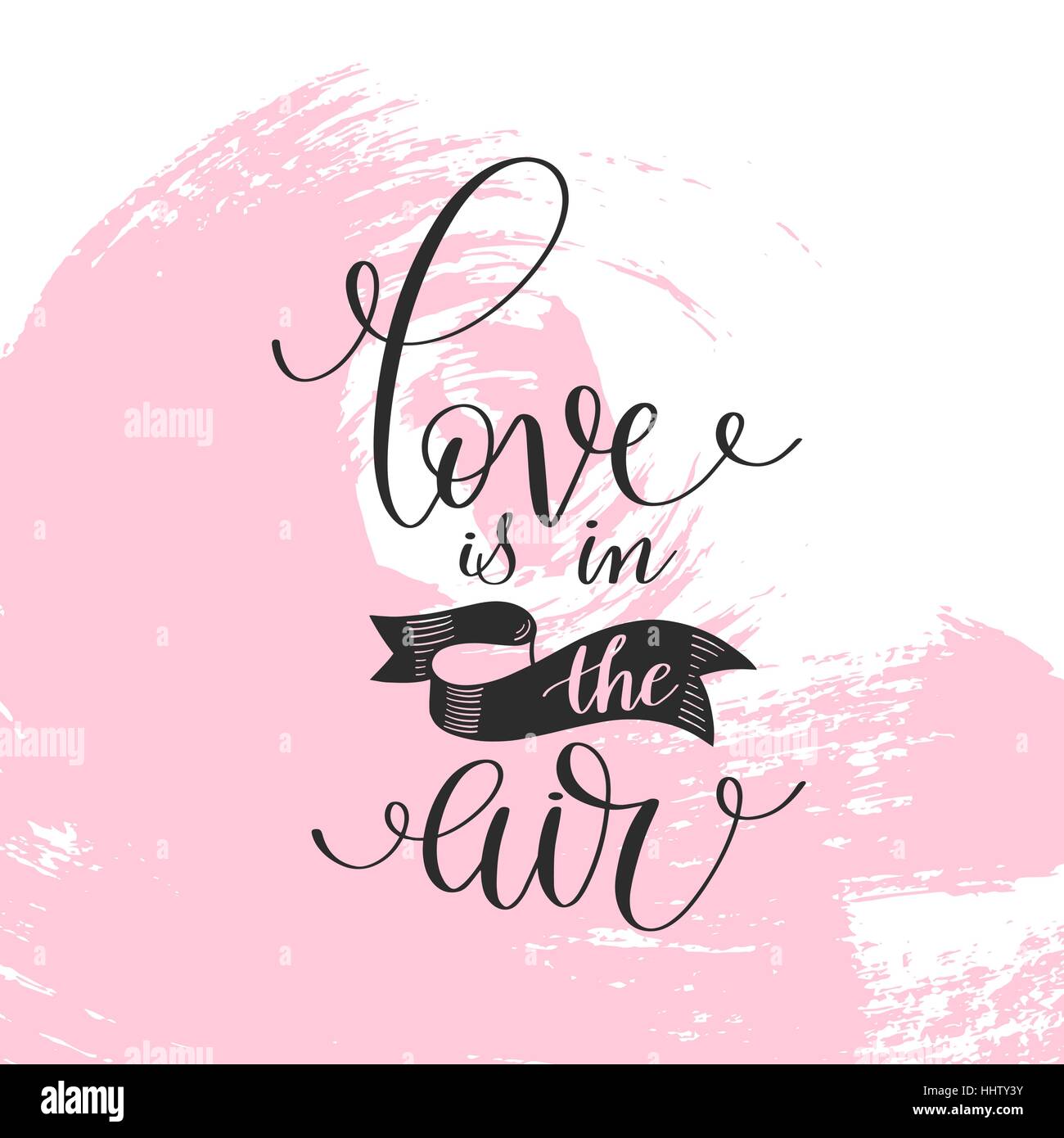 L'amore è nell'aria in bianco e nero scritto a mano scritte Illustrazione Vettoriale