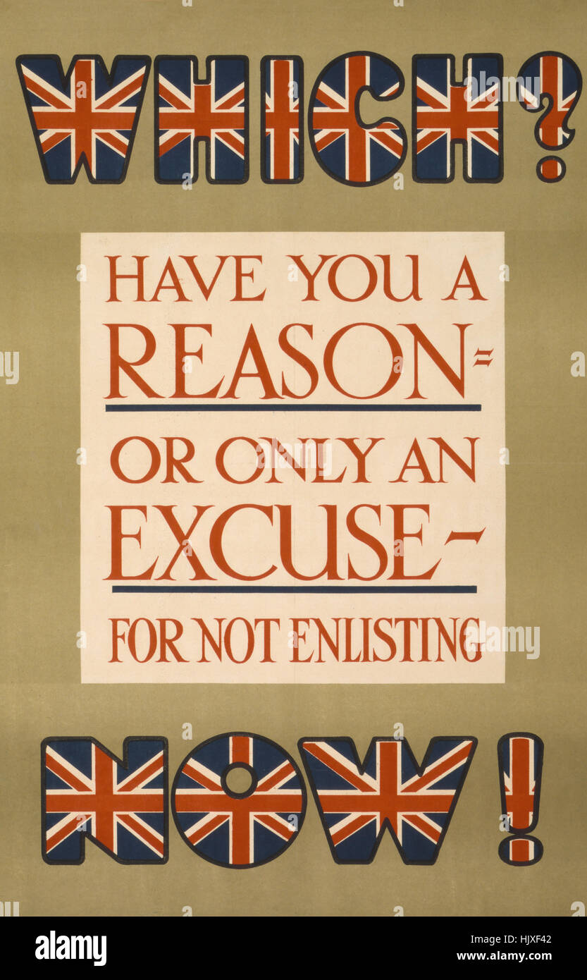 "Quale? Avete un motivo o solo un pretesto per non dover arruolare ora!", la guerra mondiale I poster di reclutamento, parlamentare COMITATO D' ASSUNZIONE, Regno Unito, 1915 Foto Stock