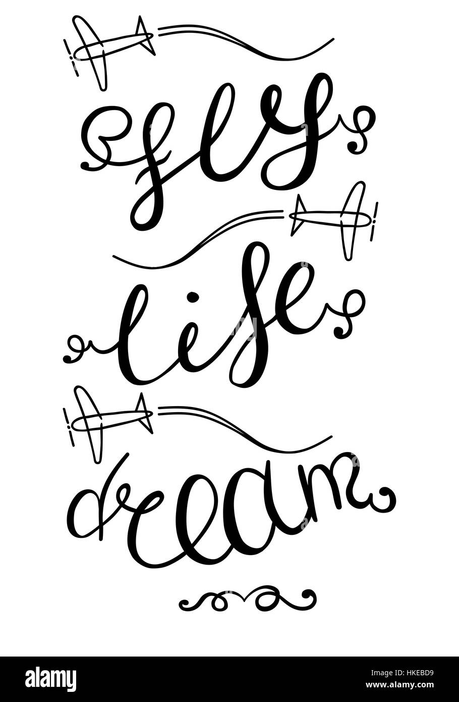 Sogno, vita volare. Disegnato a mano lettering del vettore. Illustrazione Vettoriale