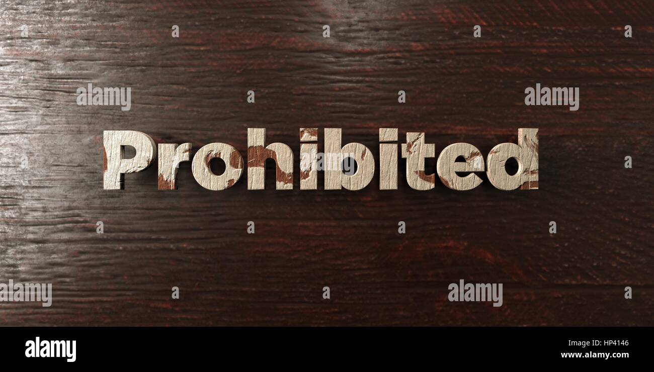 Vietato - grungy headline in legno su Acero - 3D reso Royalty free stock foto. Questa immagine può essere utilizzata per un sito online banner o un prin Foto Stock