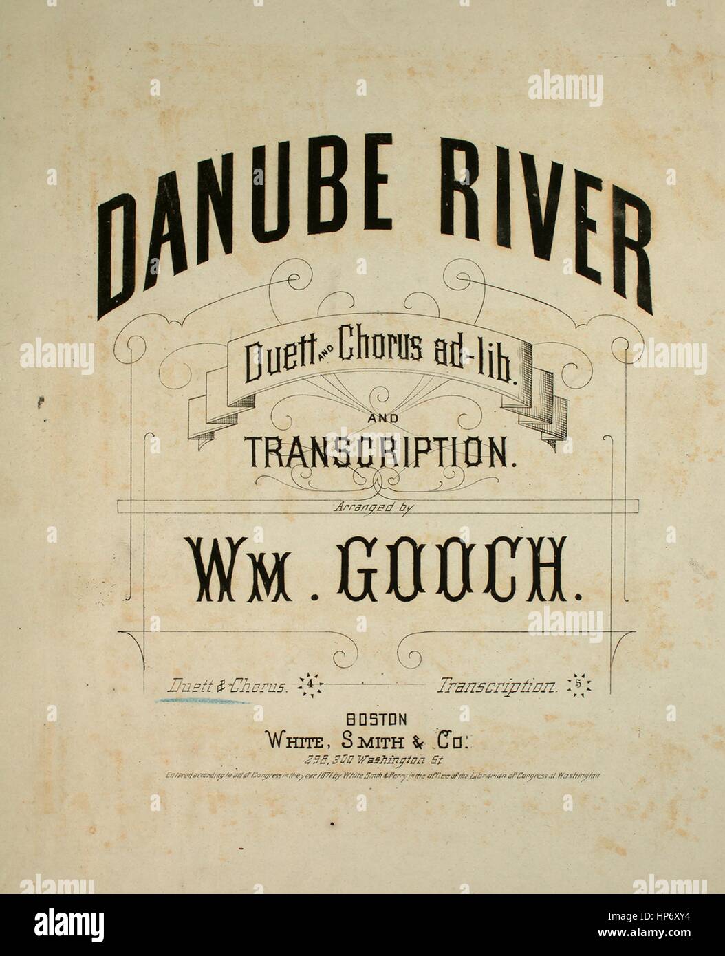 Foglio di musica immagine copertina della canzone "Fiume anube Duett e Chorus ad lib e trascrizione', con paternitã originale lettura delle note "disposti da Wm Gooch', Stati Uniti, 1871. L'editore è elencato come "White, Smith e Co., 298, 300 Washington St', la forma della composizione è 'strofico con chorus', la strumentazione è 'pianoforte e voce", la prima linea recita "ti ricordiamo che la notte in giugno, sul fiume Danubio?', e l'illustrazione artista è elencato come 'Nessuno'. Foto Stock