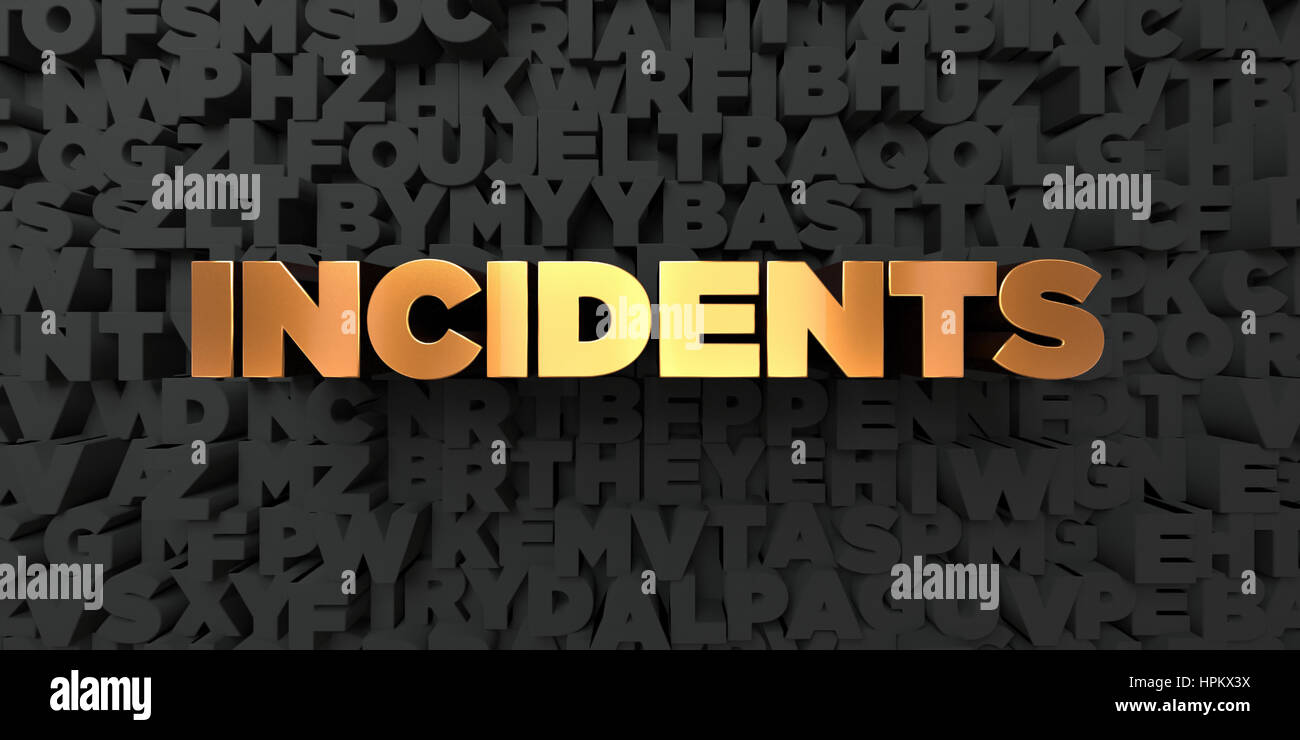 Incidenti - Oro testo su sfondo nero - 3D reso Royalty free stock foto. Questa immagine può essere utilizzata per un sito online banner pubblicitario o di una stampa Foto Stock