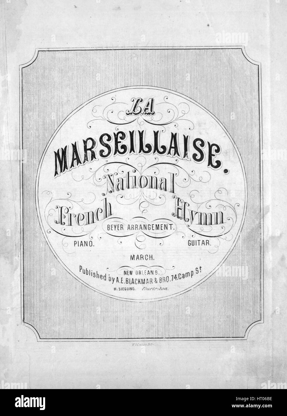 Foglio di musica immagine copertina della canzone "La Marseillaise  Nazionale Francese inno Beyer disposizione [in francese e in inglese]', con  paternitã originale lettura note 'AE Blackmar', 1861. L'editore è elencato  come 'A.E.