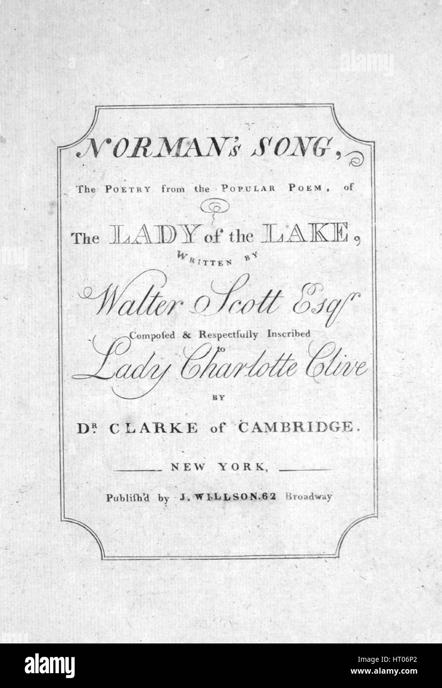 Foglio di musica immagine copertina della canzone "Norman's Song", con paternitã originale lettura delle note "la poesia dalla poesia popolare, della signora del lago scritto da Walter Scott, Esqr composta dal dr. Clarke di Cambridge, Stati Uniti, 1900. L'editore è elencato come "J. Willson, 62 Broadway', la forma della composizione è 'attraverso-composto', la strumentazione è 'pianoforte e voce", la prima linea recita "l'heath questa notte deve essere il mio letto, la bracken cortina per la mia testa', e l'illustrazione artista è elencato come "E. Riley incisore 31 Dey Sant'. Foto Stock