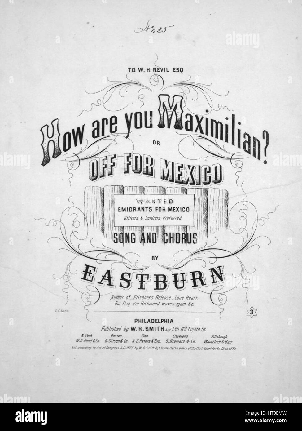 Foglio di musica immagine copertina della canzone "Come stai Massimiliano? O Off per il Messico Song e coro", con paternitã originale lettura delle note "parole e musica da Eastburn', Stati Uniti, 1865. L'editore è elencato come 'W.R. Smith, Agt. 135 n. Ottavo Sant', la forma della composizione è 'strofico con coro satb', la strumentazione è 'pianoforte e voce", la prima riga indica 'Ora "lo zio Sam' ha svolto il suo lavoro, ha sempre sveglio', e l'illustrazione artista è elencato come 'G.F.Swain'. Foto Stock