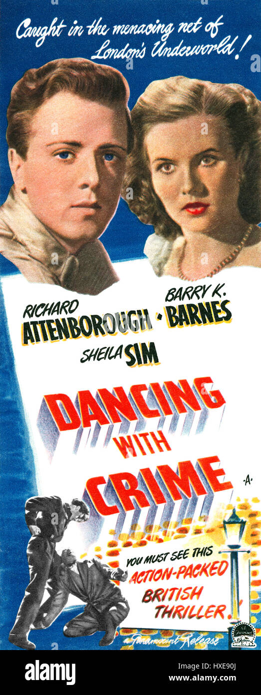 1947 British pubblicità per il film ballando con la criminalità, starring Richard Attenborough, Barry K. Barnes e Sheila Sim. Foto Stock