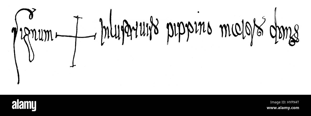 Facsimile, segno di Pipino il Breve, Pippin Der Kleine, c. 714-768, come sindaco del palazzo Foto Stock