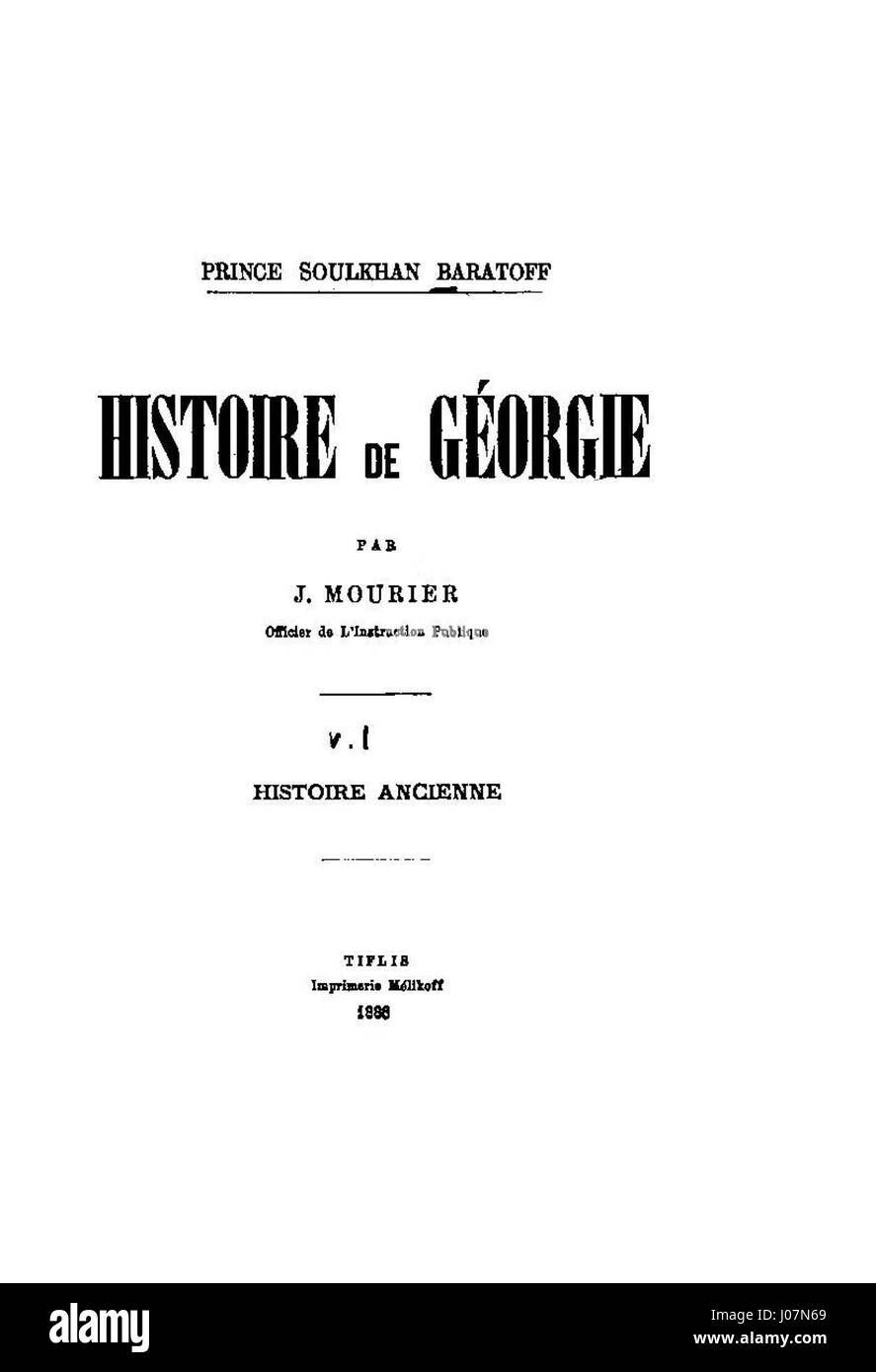 Histoire de Géorgie è un'opera storica scritta da Sulkhan Baratov nel 1886, incentrata sulla storia e la cultura della Georgia. Il lavoro di Baratov è cruciale per comprendere l'identità nazionale georgiana. Foto Stock