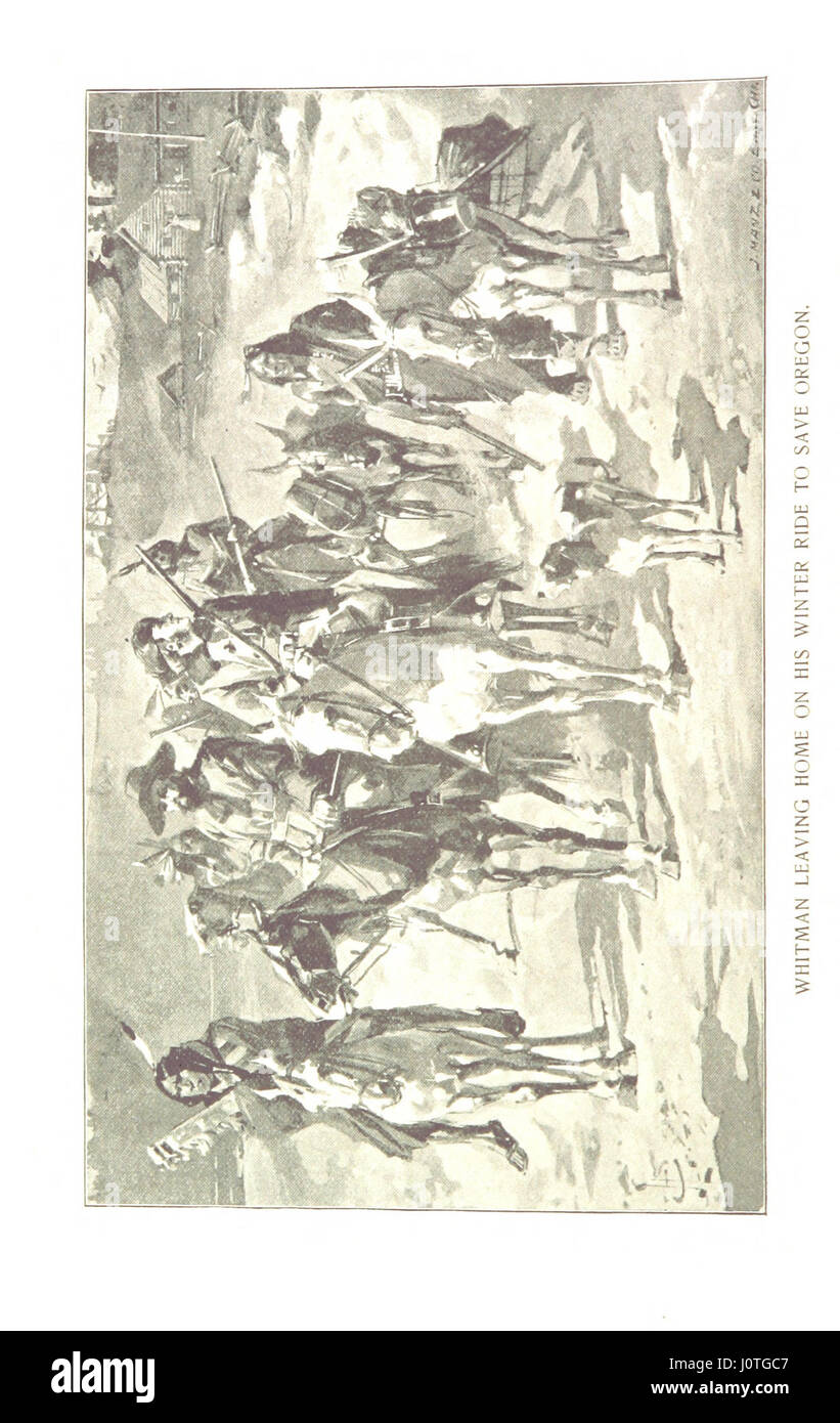 Questo libro racconta gli sforzi eroici di Marcus Whitman, la cui devozione all'insediamento dell'Oregon e al suo popolo ha portato al martirio. Descrive il suo viaggio e la sua influenza sulla storia americana, con documenti storici e illustrazioni. Foto Stock