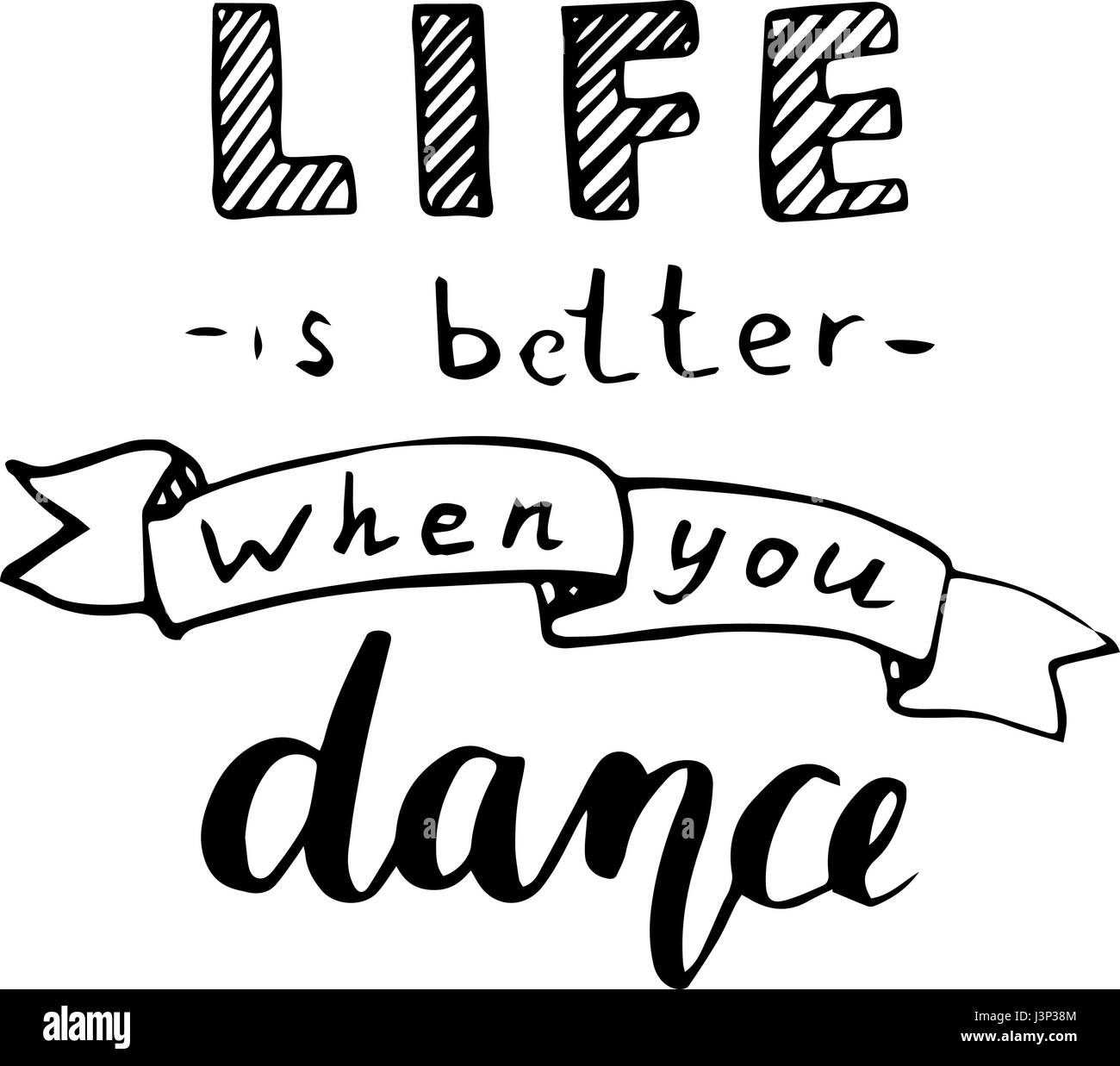 La vita è migliore quando si danza. Poster calligrafico Illustrazione Vettoriale
