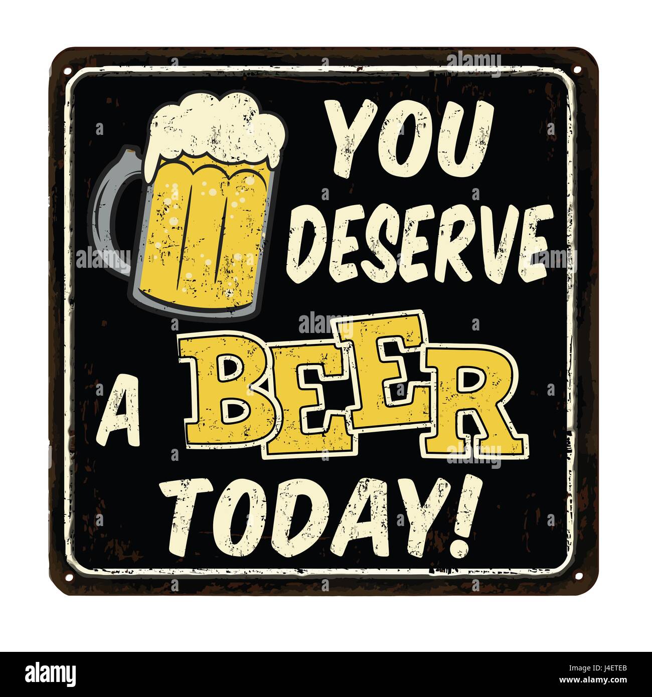 Ti meriti una birra oggi vintage metallo arrugginito segno su uno sfondo bianco, illustrazione vettoriale Illustrazione Vettoriale