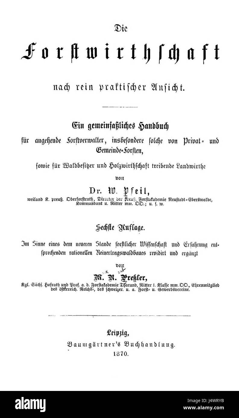 Il lavoro di Wilhelm Pfeil sulla silvicoltura, intitolato "Die Forstwirtschaft", è un importante contributo allo studio della gestione e della conservazione delle foreste. Le sue intuizioni hanno influenzato le pratiche forestali in Europa. Foto Stock
