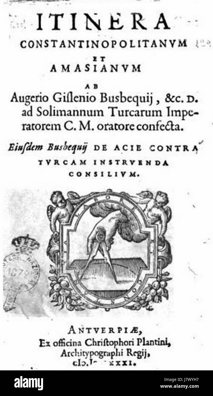Una raccolta di lettere scritte da Ogier Ghiselin de Busbecq, un diplomatico e studioso fiammingo del XVI secolo, che descriveva dettagliatamente le sue osservazioni sull'Impero ottomano. Queste lettere, originariamente scritte in latino, forniscono un resoconto diretto delle usanze, della cultura e della politica turche durante il periodo 1581. Foto Stock