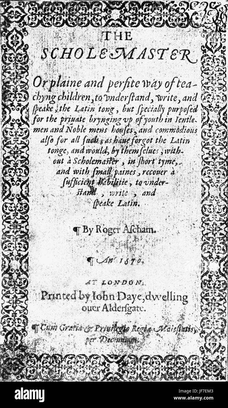 "Pedagogo" scritto nel 1570 da Roger Ascham. Pagina del titolo RA: Inglese studioso e scrittore: c 1515 - 23 dicembre 1568. Foto Stock
