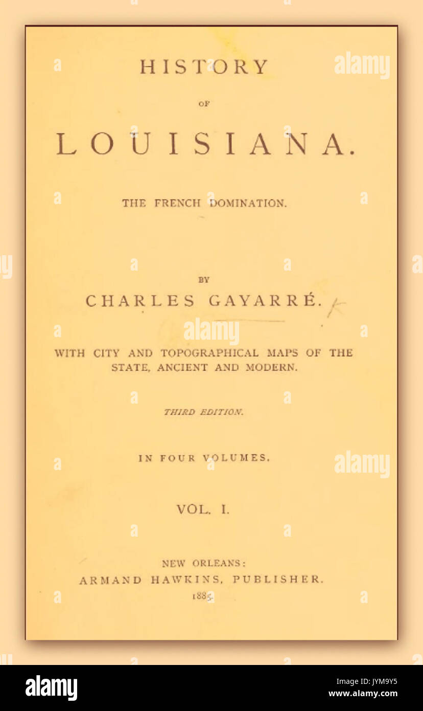 GAYARRE1885 Storia della Louisiana Foto Stock