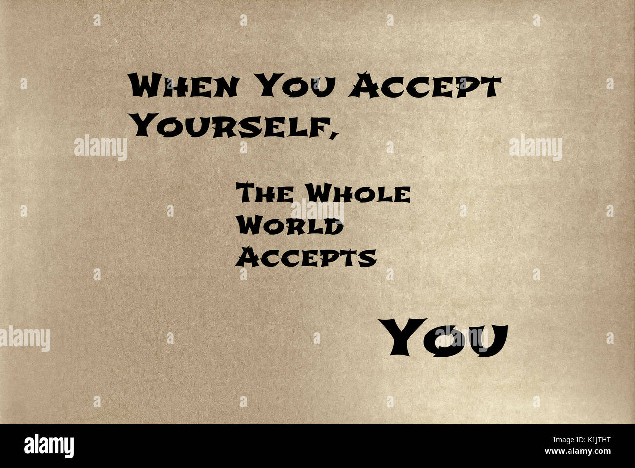 Una frase di Lao Tzu: quando si accetta te stesso e il mondo intero accetta. Graphic Design. Foto Stock
