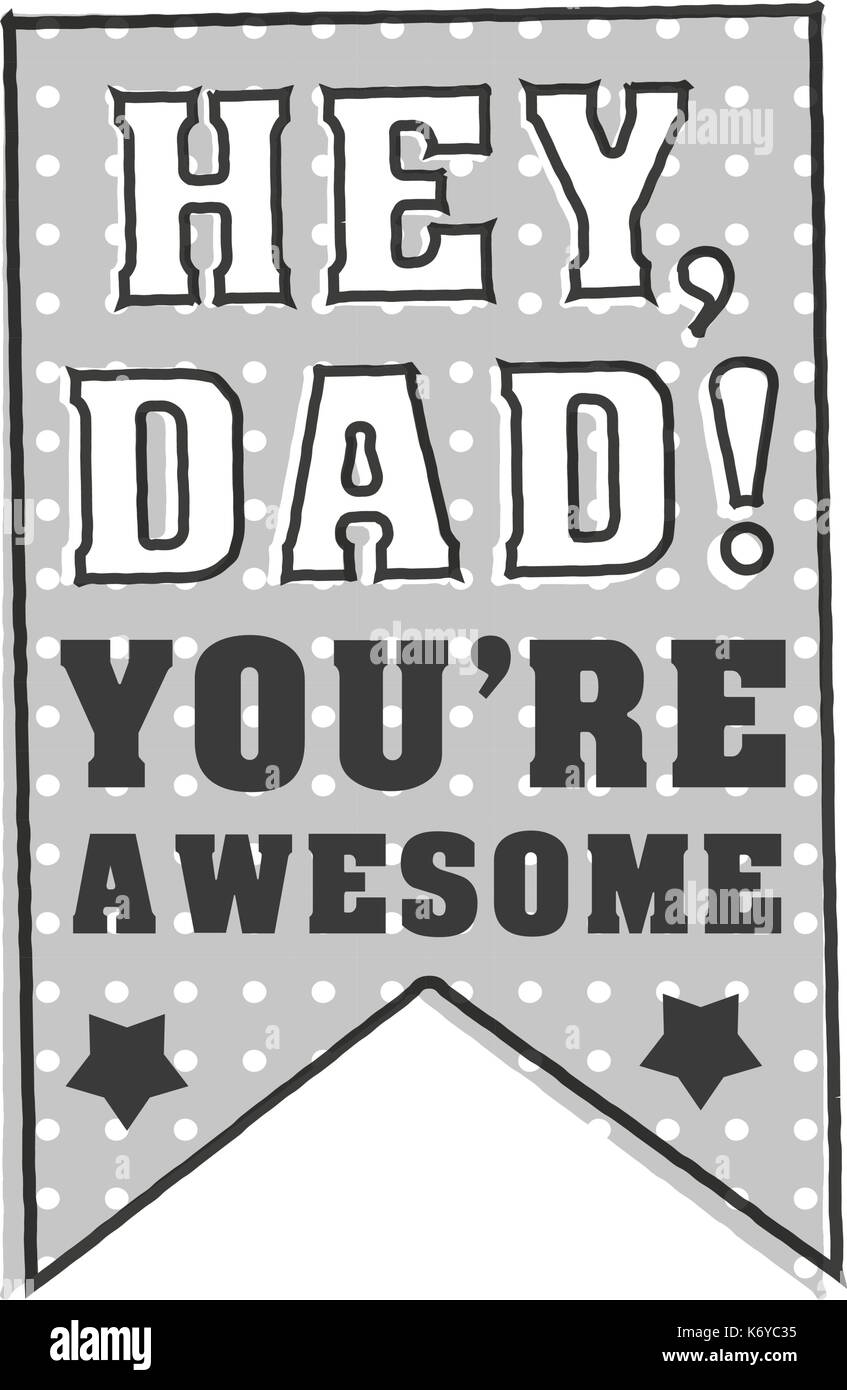 Isolate i padri felice giorno preventivi su uno sfondo bianco. hey papà Tou re awesome. Congratulazioni etichetta, vettore di badge. stelle, elementi della barra multifunzione per il tuo design Illustrazione Vettoriale