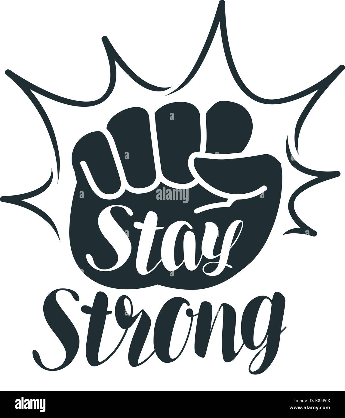 Rimanete forti, lettering pugno chiuso, sport, palestra, esercizio, etichetta di fitness o simbolo. illustrazione vettoriale Illustrazione Vettoriale