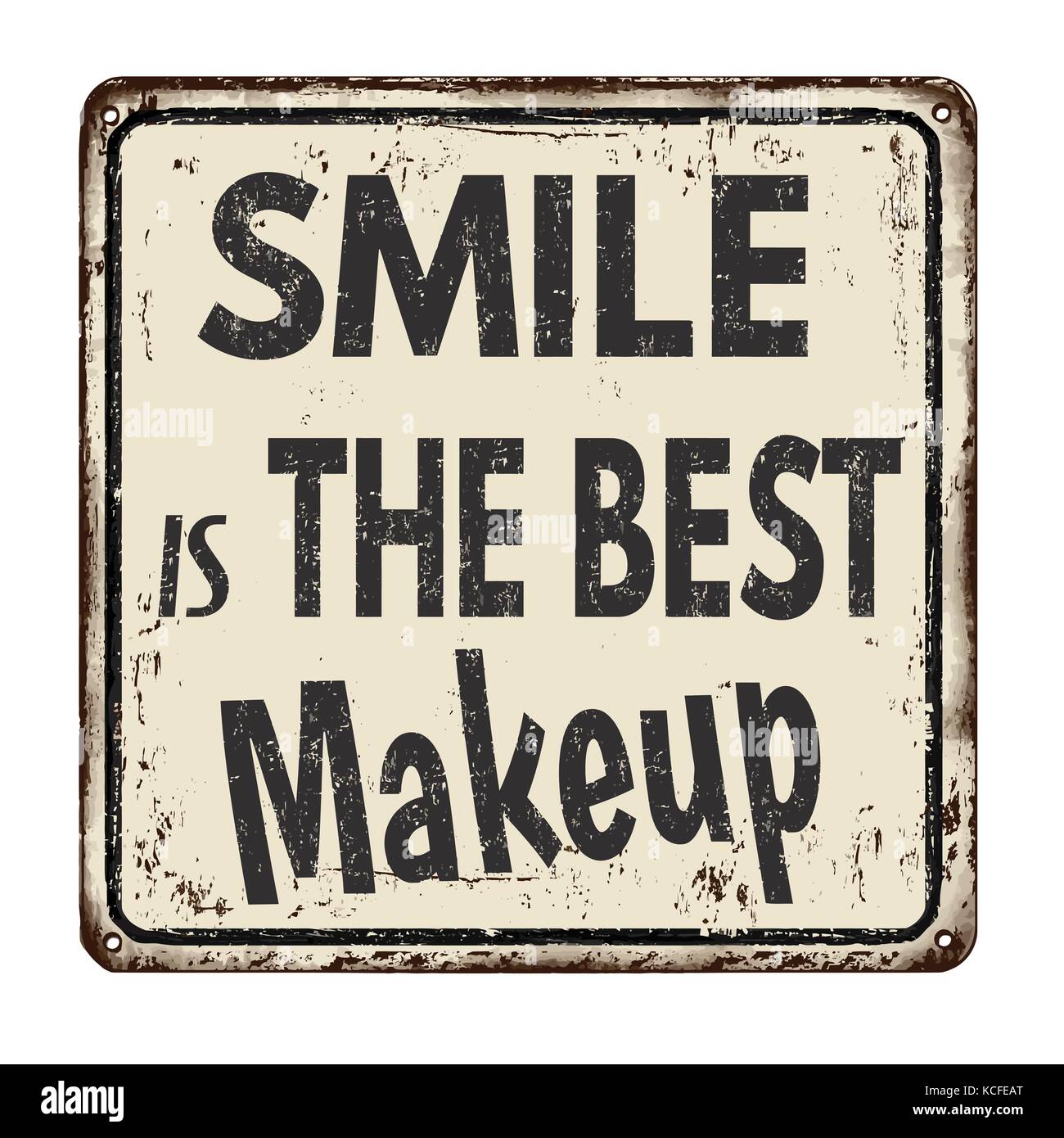Smile è il miglior trucco vintage metallo arrugginito segno su uno sfondo bianco, illustrazione vettoriale Illustrazione Vettoriale