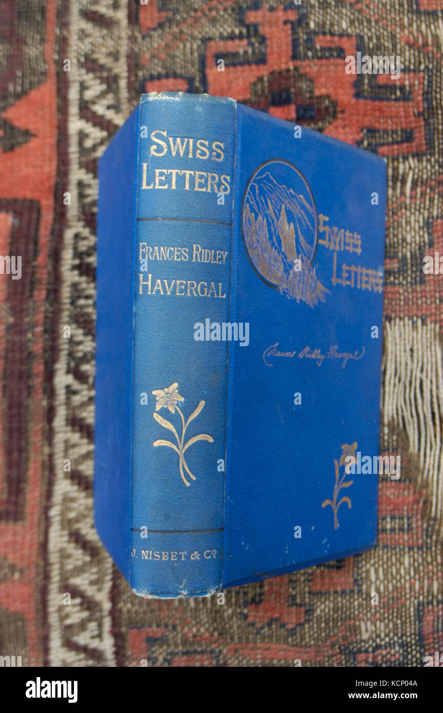 Coperchio del Swiss lettere, da Frances Ridley Havergal, edito da J. Miriam gru, J. Nisbet & Co. di Londra, 1881 Foto Stock