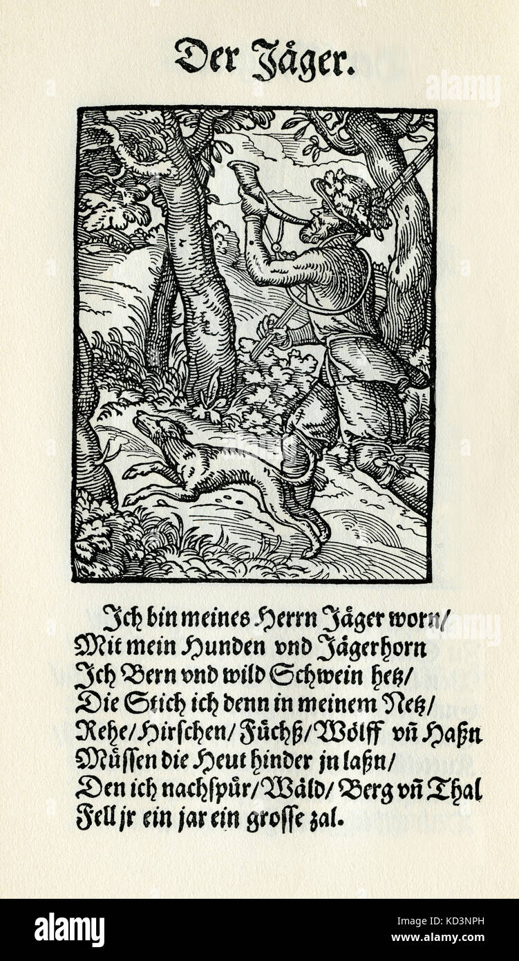 Cacciatore (der Jager), dal Libro dei mestieri / Das Standedededebch (Panoplia omnium illiberalium mechanicarum...), Collezione di tagli di legno di Jost Amman (13 giugno 1539 - 17 marzo 1591), 1568 con rima di accompagnamento di Hans Sachs (5 novembre 1494 - 19 gennaio 1576) Foto Stock