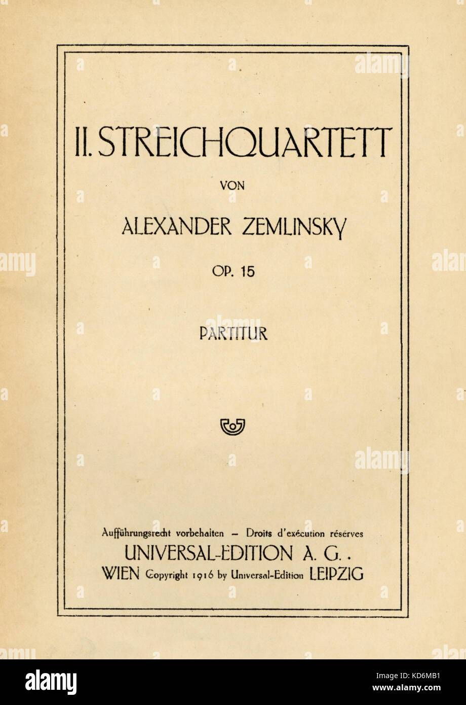 Alexander von Zemlinsky - Pagina del titolo di punteggio per quartetto d'archi n. 2, Opus 15. Il compositore austriaco & conduttore, 14 Ottobre 1871 - 15 Marzo 1942. Edizione Universal, 1916 Foto Stock