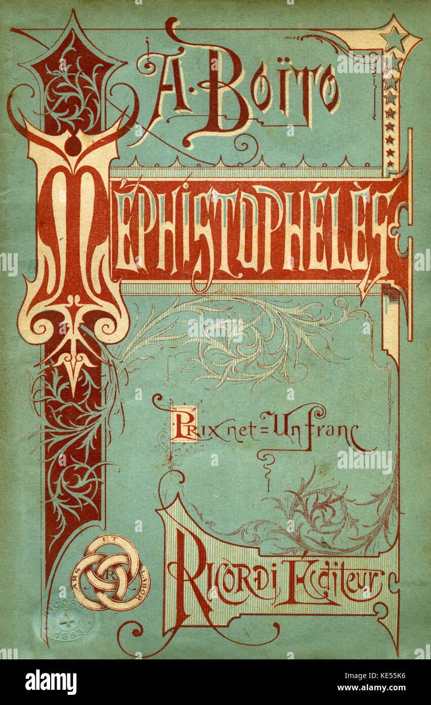 Arrigo Boito 's opera 'Mefistofele' - libretto. Pubblicato a Parigi, V Durdilly poeta e compositore operistico, 24 Febbraio 1842 - 10 giugno 1918 Foto Stock