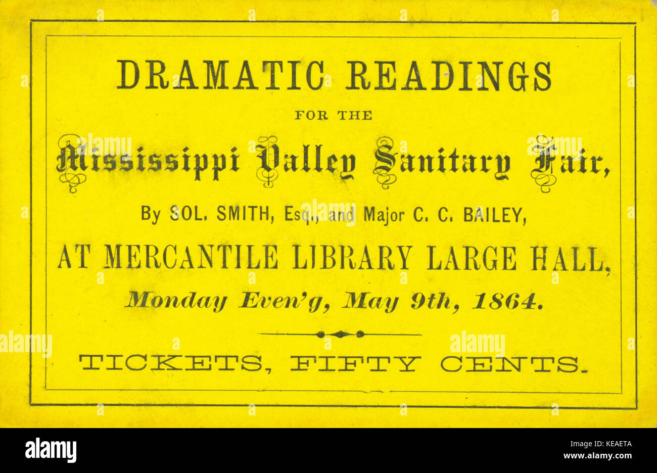 Biglietto per letture drammatica da Sol. Smith, Esq., ed i principali C. C. Bailey a valle del Mississippi Fiera sanitari, 9 maggio 1864 Foto Stock