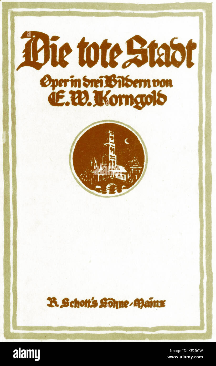 'Die Tote Stadt" (La città morta) - coperchio del libretto di Erich Wolfgang Korngold 's opera. EWK, il compositore austriaco: 29 Maggio 1897 - 29 novembre 1957. Foto Stock