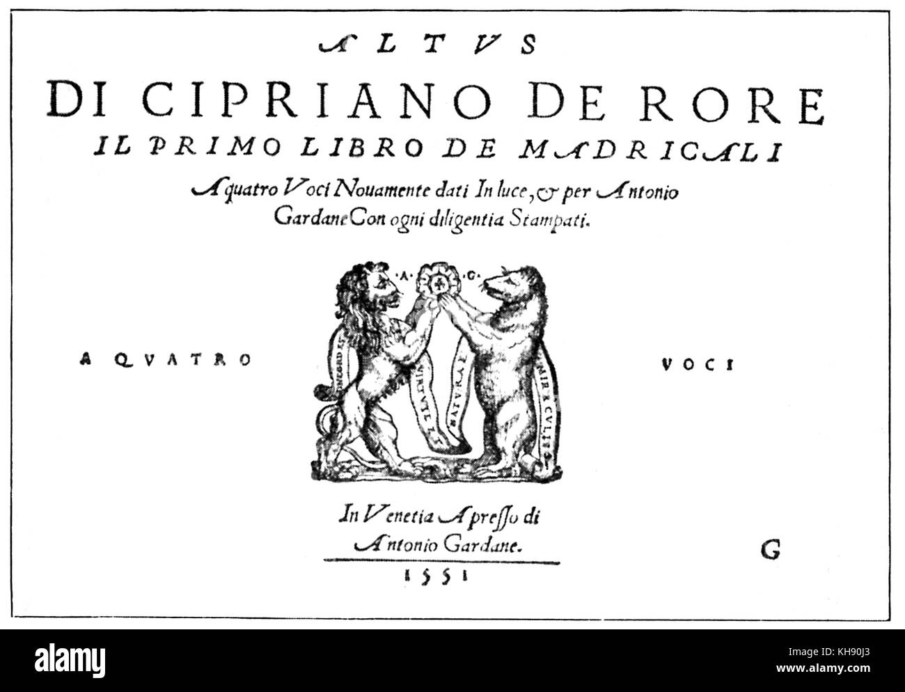 Titolo pagina a il primo libro di Cipriano de Rore 's quattro-parte madrigali, Venezia, 1551. Stampante: Antonio Gardano (compositore veneziano e musica editore, c. 1509-1569). C de R Rinascimento Scuola franco fiamminga compositore 1515 o 1516 - 1565 Foto Stock